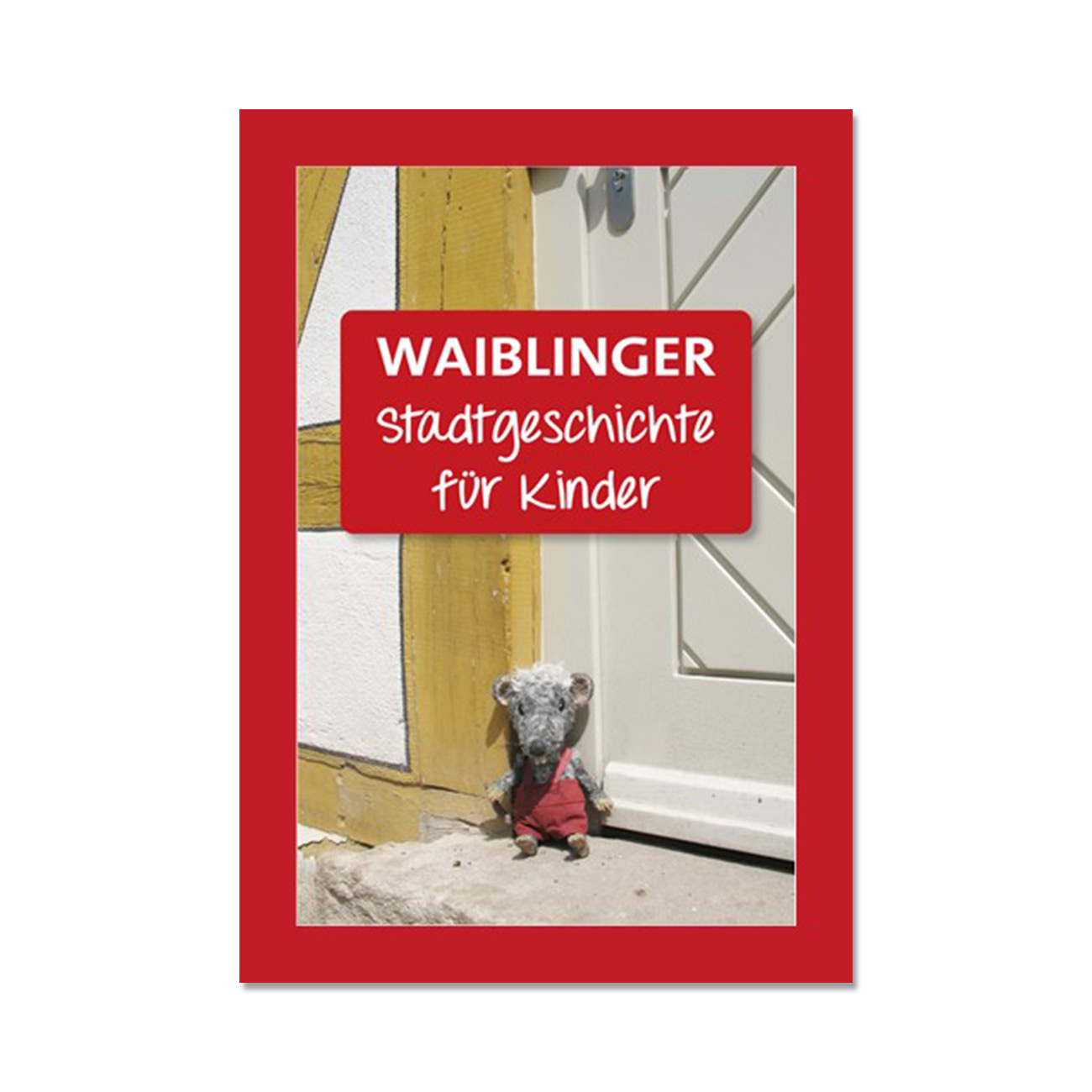 Waiblinger Stadtgeschichte für Kinder