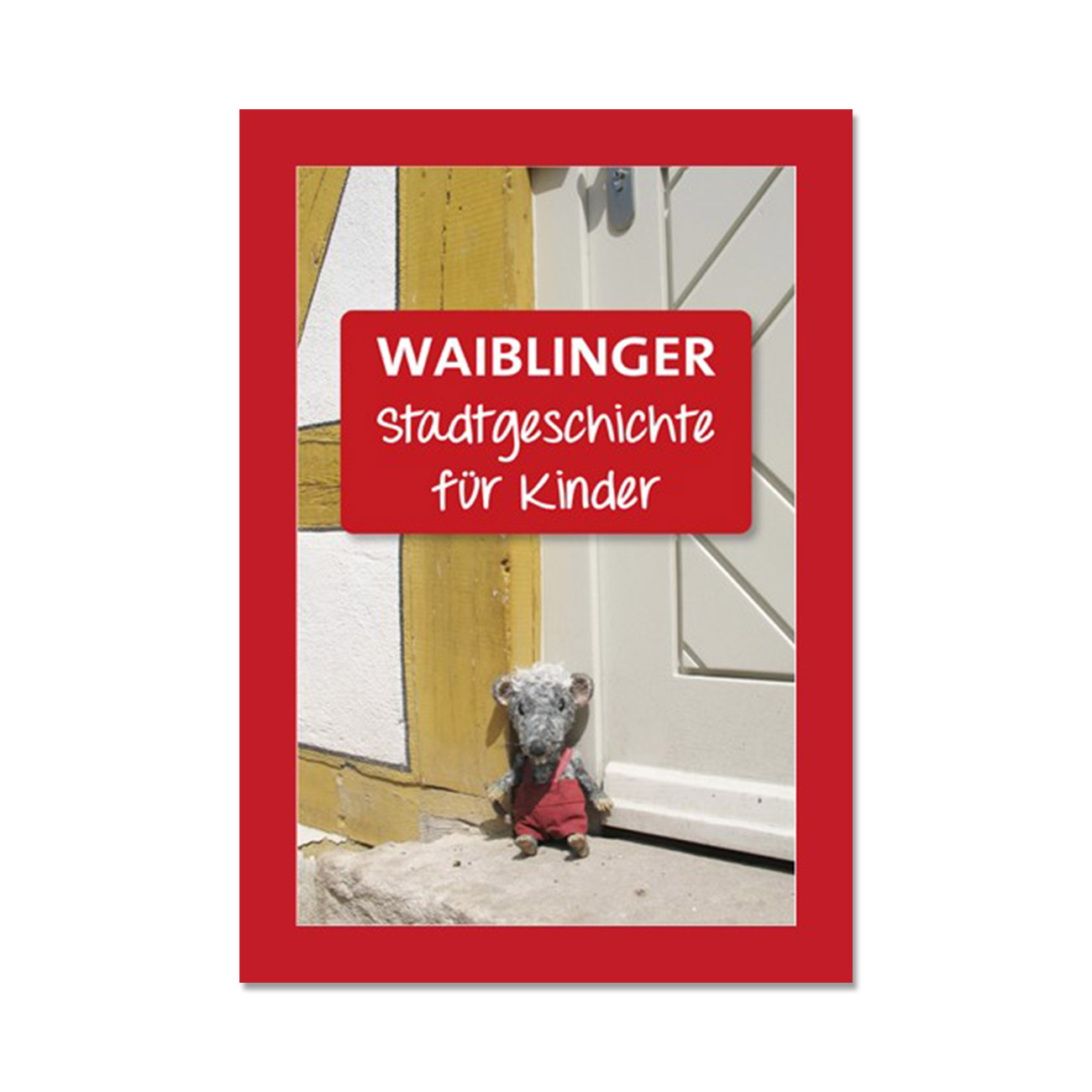 Waiblinger Stadtgeschichte für Kinder