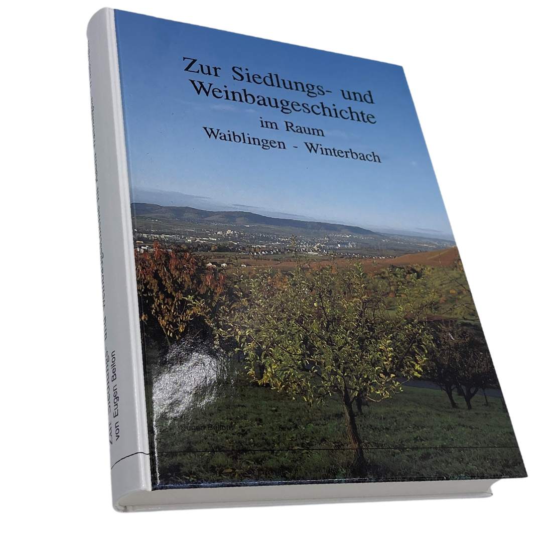 Zur Siedlungs- und Weinbaugeschichte im Raum Waiblingen-Winterbach