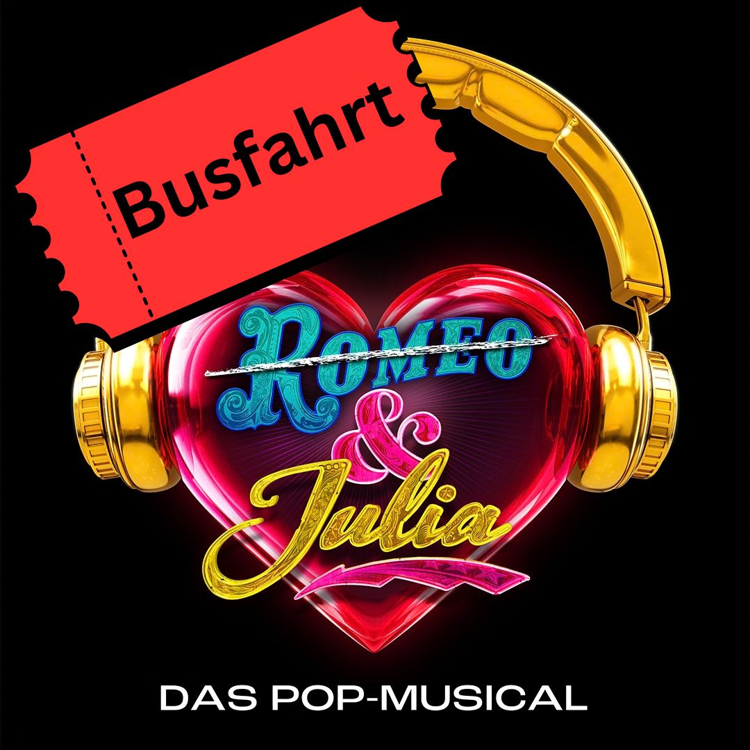 Busticket zum Musical "& Julia"