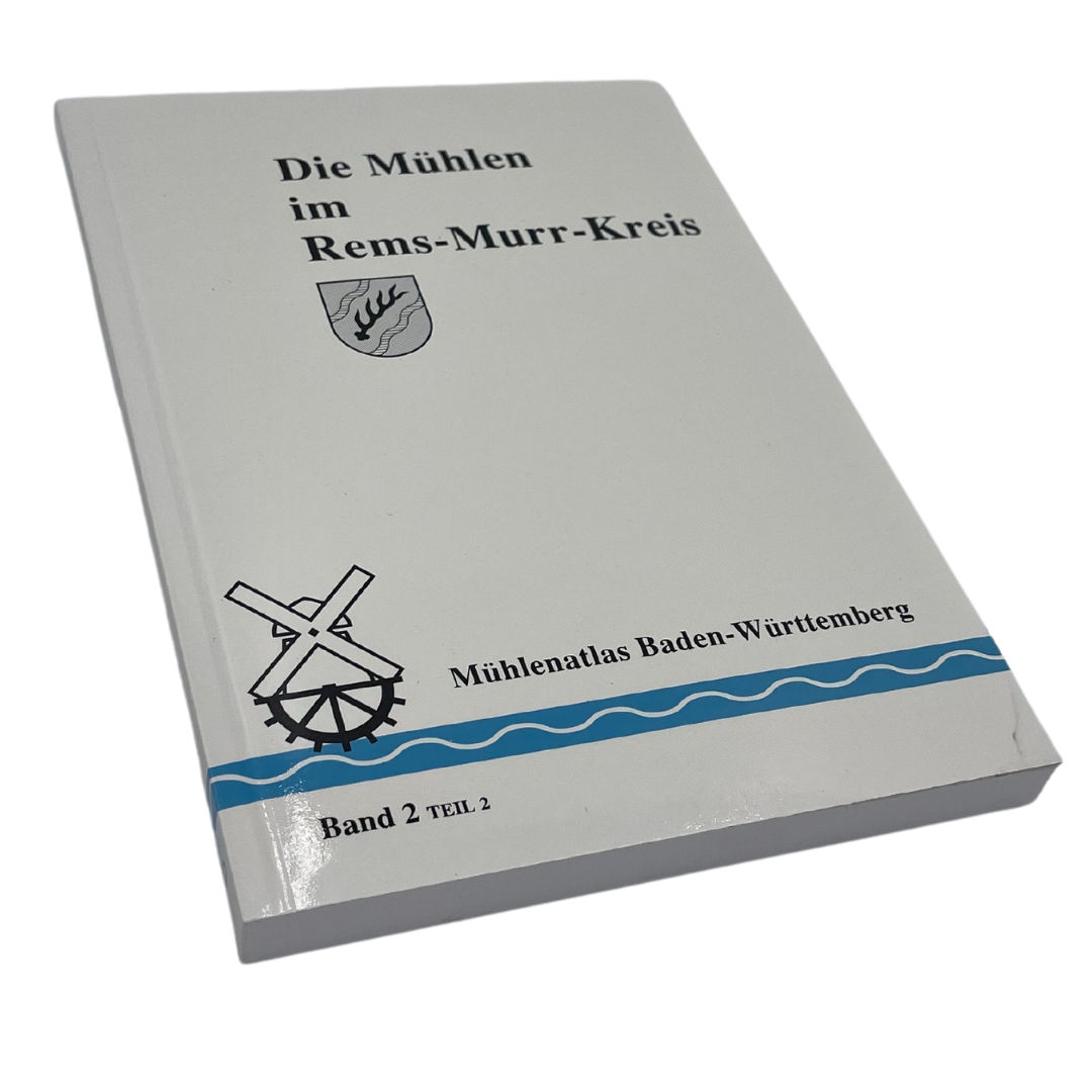 Die Mühlen im Rems-Murr-Kreis Band 2 Teil 2