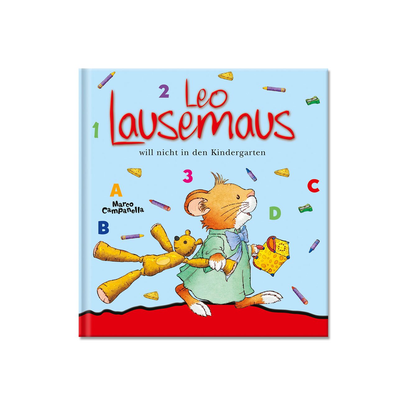 Leo Lausemaus will nicht in den Kindergarten